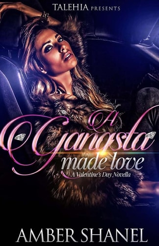A Gangsta Made Love A Valentine's Day Novella