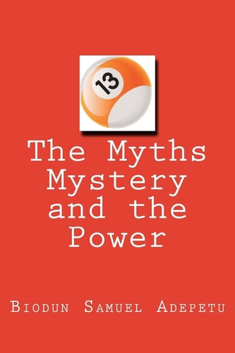 13 The Myths and the Power: The Myths and the Power