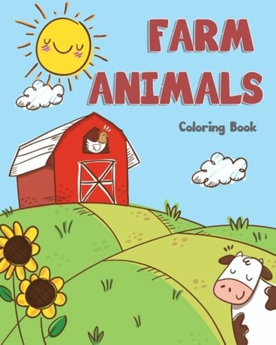 Farm Animals Coloring Book Farm Animals Books for Kids and Toddlers, Boys and Girls, Activity Books for Preschooler, Kids Ages 1-3 2-4 3-5
