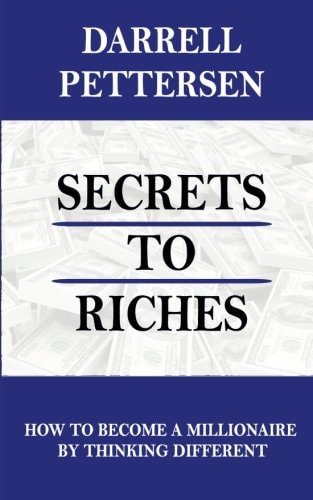 Secrets to Riches How Thinking Different Can Make You a Millionaire