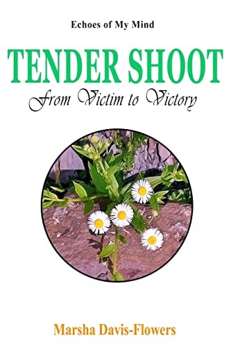 Tender Shoot From Victim to Victory