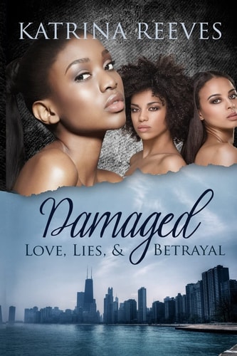 Damaged Love, Lies, and Betrayal