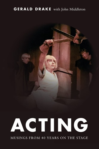Acting Musings from 40 Years on the Stage