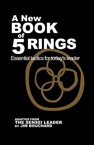 A New Book of 5 Rings Essential Tactics for Today's Leader