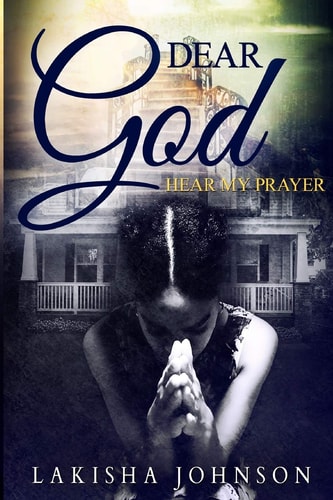 Dear God Hear My Prayer