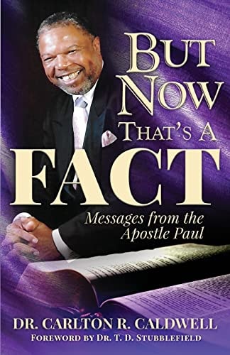 But Now That's A Fact Messages From the Apostle Paul