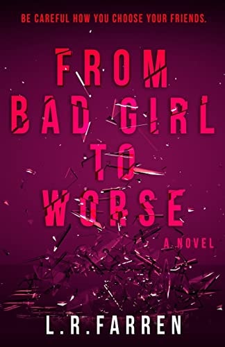 From Bad Girl To Worse