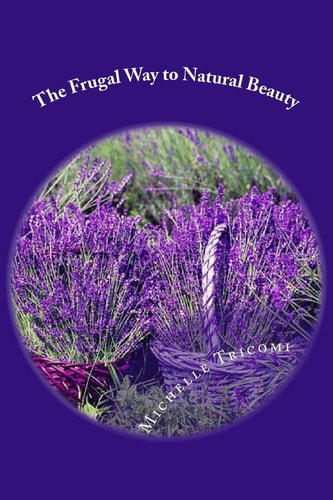 The Frugal Way to Natural Beauty