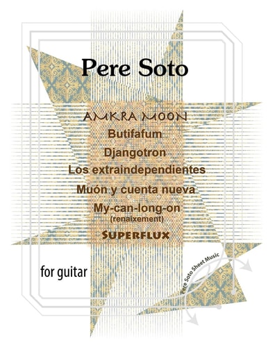 Pere Soto AMKRA MOON, Butifafum, Djangotron, Los Extraindependientes, Muon Y Cuenta Nueva, My-Can-long-on, Superflux