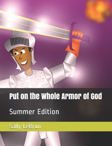 Put on the Whole Armor of God Summer Edition
