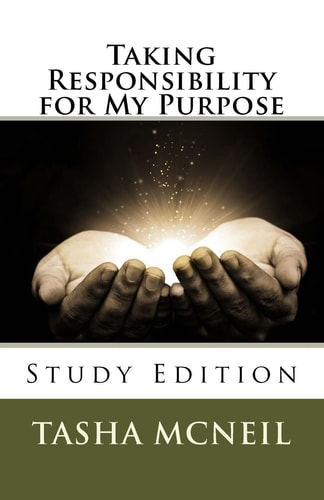 Taking Responsibility for My Purpose
