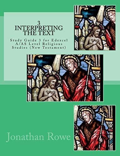 Interpreting the Text A Study Guide for Edexcel A/AS Level Religious Studies (New Testament)
