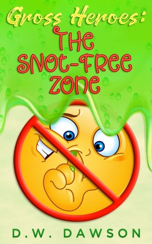 Gross Heroes The Snot Free Zone
