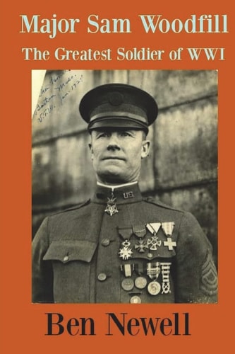 Major Sam Woodfill Greatest Soldier of WW I