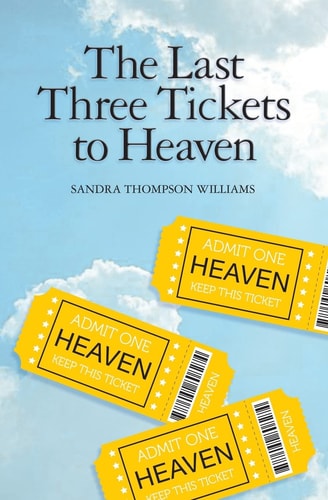 The Last Three Tickets to Heaven