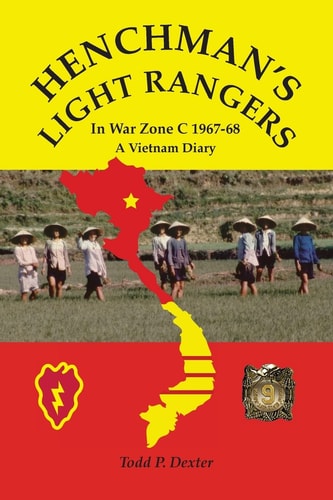 Henchman's Light Rangers In War Zone C 1967-68 : a Vietnam Diary