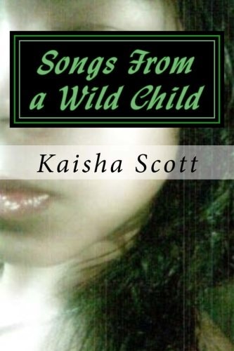 Songs From a Wild Child Poetry for Casual Readers