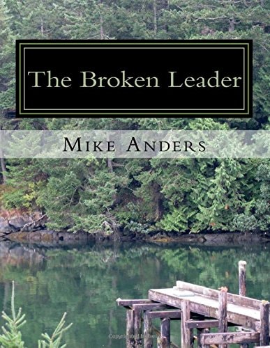 The Broken Leader Living an Authentic Life
