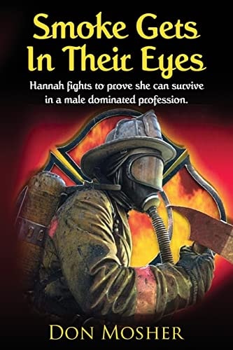 Smoke Gets In Their Eyes Hannah Fights to Prove She Can Survive in a Male Dominated Profession