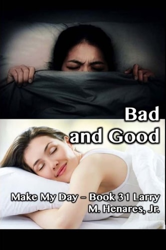 Bad and Good Make My Day - 31