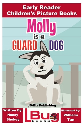 Molly Is a Guard Dog - Early Reader - Children's Picture Books