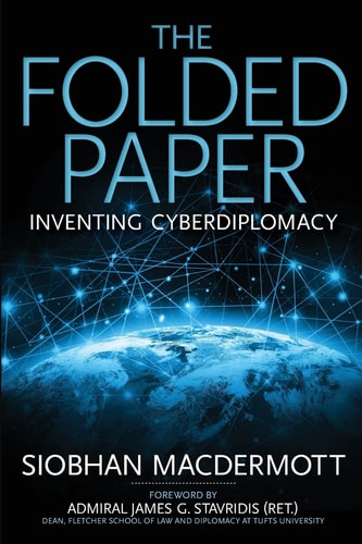 The Folded Paper Inventing Cyberdiplomacy