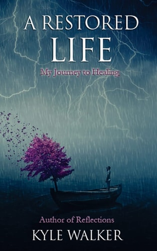 A Restored Life My Journey To Healing