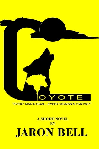 Coyote "Every Man's Goal...Every Woman's Fantasy"