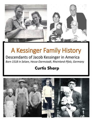 A Kessinger Family History Descendants of Jacob Kessinger in America
