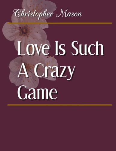 Love Is Such a Crazy Game