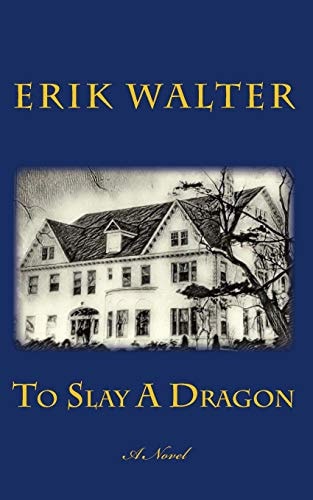 To Slay a Dragon A Novel