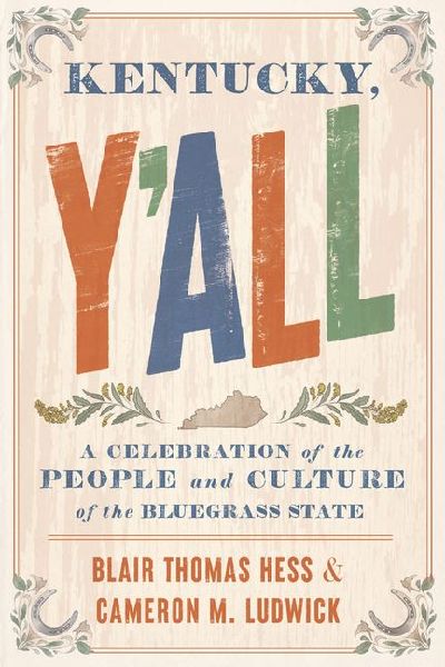 Kentucky, YAll: A Celebration of the People and Culture of the Bluegrass State
