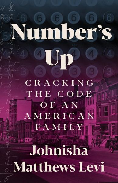 Numbers Up: Cracking the Code of an American Family