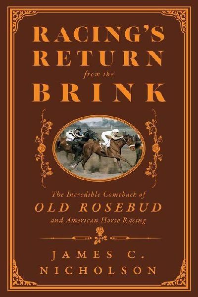 Racings Return from the Brink: The Incredible Comeback of Old Rosebud and American Horse Racing