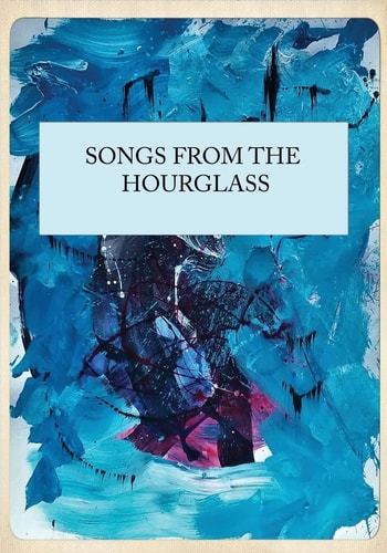 Songs From the Hourglass