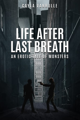 Life After Last Breath An Erotic Tale of Monsters