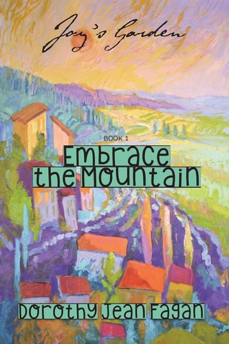 Joy's Garden Embrace the Mountain