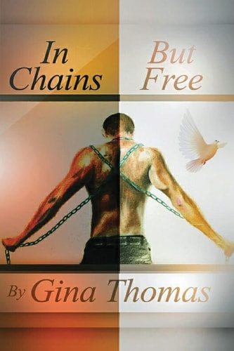 In Chains But Free None