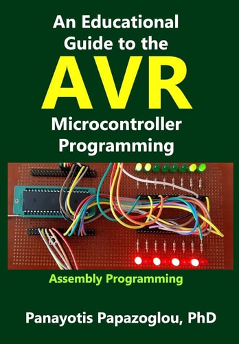 An Educational Guide to the AVR Microcontroller Programming AVR Programming: : Demystified