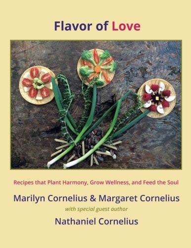 Flavor of Love Recipes That Plant Harmony, Grow Wellness, and Feed the Soul