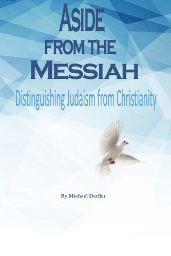 Aside from the Messiah Distinguishing Judaism from Christianity