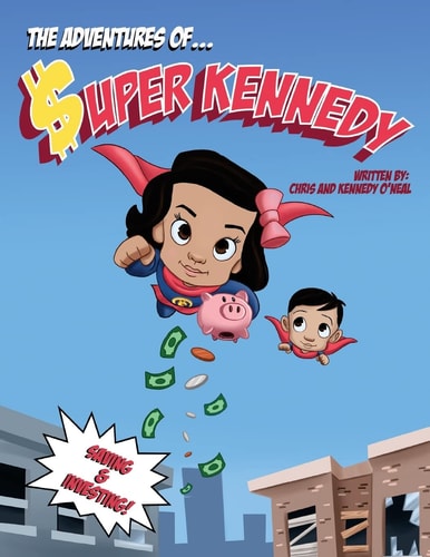 The Adventures Of Super Kennedy Saving and Investing