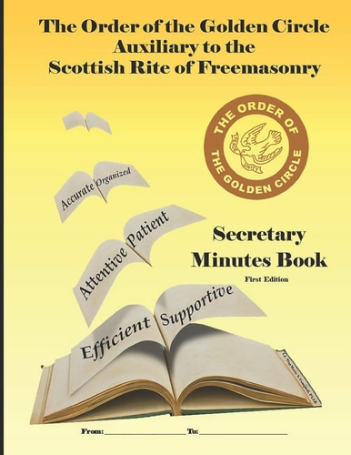The Order of the Golden Circle Secretary Minutes Book