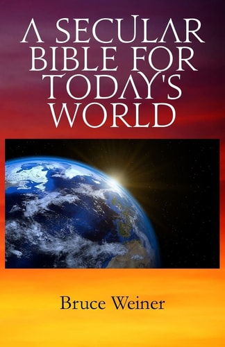 A Secular Bible For Today's World