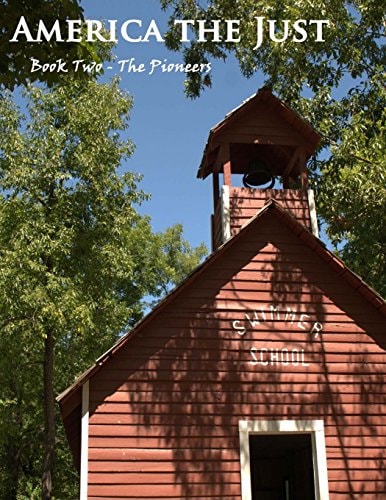 America the Just Book Two - The Pioneers