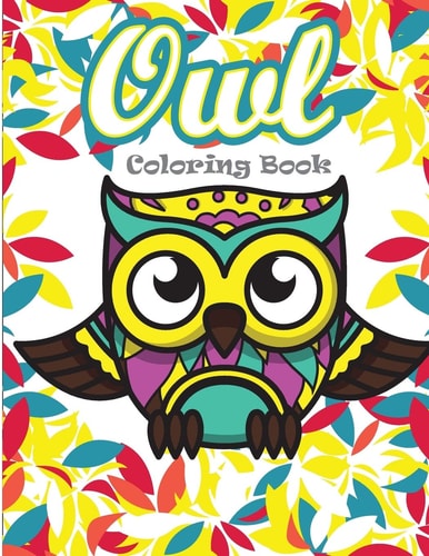 Owl Coloring Book Owl Coloring Books for Adults ( An Owl Coloring Book for Adults and Kids ) Vol.8