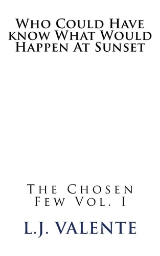 Who Could Have Know What Would Happen At Sunset