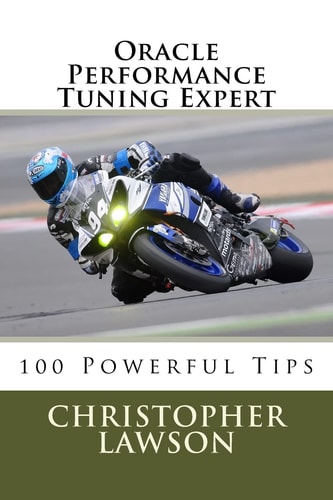 Oracle Performance Tuning Expert 100 Powerful Tips