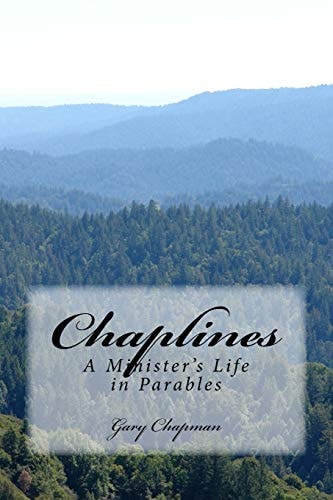 Chaplines A Minister's Life in Parables
