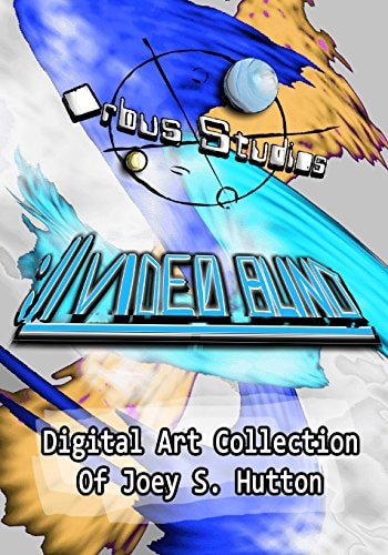 Video Blind Complete Digital Art Collection Of Joey S. Hutton